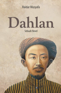 Image of Dahlan, Sebuah Novel